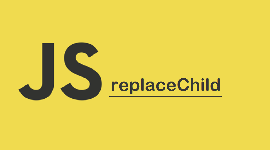 replaceChild